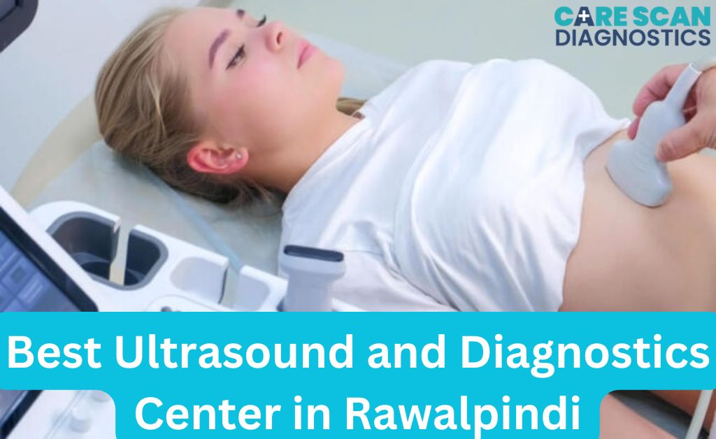 Best Ultrasound and Diagnostics Center in Rawalpindi